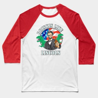 Drinkin Like Lincoln Murica T-Rex 4th of July T-Shirt Baseball T-Shirt